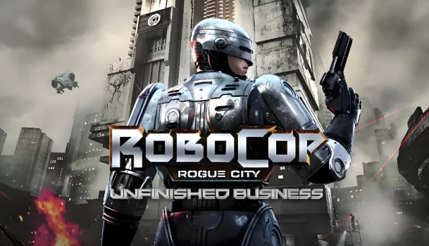 机械战警：暴戾都市 – 未尽之事.RoboCop: Rogue City – Unfinished Business