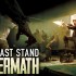 最后的战役：劫后余生 The Last Stand: Aftermath