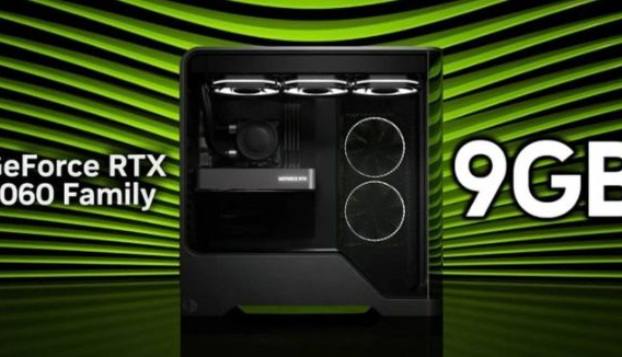 PC显示卡 RTX 5060 系列 9GB VRAM曝光 频宽缩减版本或将推出