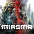 迷瘴纪事 Miasma Chronicles